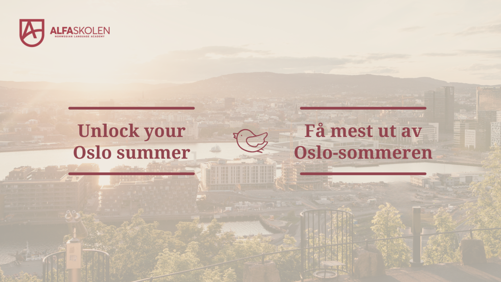 Summertime in Oslo: Learn Norwegian with Alfaskolen